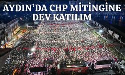 AYDIN'DA CHP MİTİNGİNE DEV KATILIM
