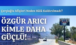 Çerçioğlu Afişleri Neden Hâlâ Kaldırılmadı?