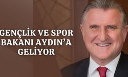 Gençlik Spor Bakanı Aydın'a geliyor