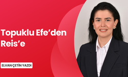 Topuklu Efe’den Reis’e