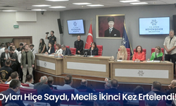 Oyları Hiçe Saydı, Meclis İkinci Kez Ertelendi!