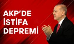 AKP’de İstifa Depremi