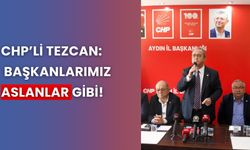 CHP’li Tezcan: Başkanlarımız Aslanlar Gibi!