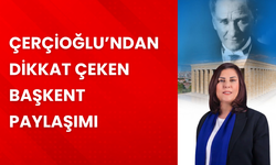 Çerçioğlu’ndan Dikkat Çeken Başkent Paylaşımı