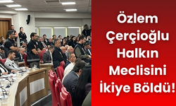 Özlem Çerçioğlu Halkın Meclisini İkiye Böldü!