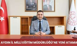Aydın İl Milli Eğitim Müdürlüğüne yeni atama