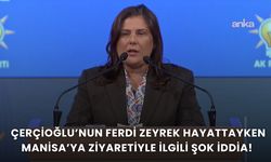 Çerçioğlu’nun Ferdi Zeyrek hayattayken Manisa’ya ziyaretiyle ilgili şok iddia!