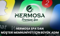 Hermosa Spa'dan müşteri memnuniyeti için büyük adım