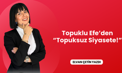 Topuklu Efe’den “Topuksuz Siyasete!”