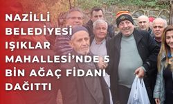 Nazilli Belediyesi Işıklar Mahallesi’nde 5 Bin Fidan Dağıttı