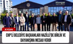 CHP’li Belediye Başkanları Nazilli’de Birlik ve Dayanışma Mesajı Verdi