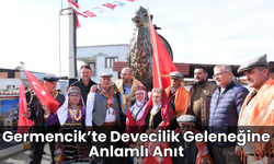 Germencik’te Devecilik Geleneğine Anlamlı Anıt