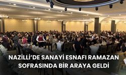 Nazilli’de sanayi esnafı ramazan sofrasında bir araya geldi