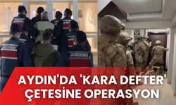 Aydın'da 'Kara Defter' çetesine operasyon