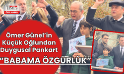 Ömer Günel’in Küçük Oğlundan Duygusal Pankart