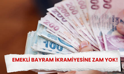 Emekli Bayram ikramiyesine zam yok!