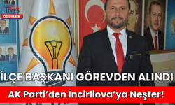 AK Parti’den İncirliova’ya Neşter!