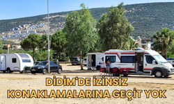 Didim'de izinsiz konaklamalarına geçit yok