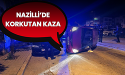 Nazilli’de Korkutan Kaza