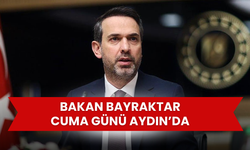 Bakan Bayraktar Cuma Günü Aydın’da