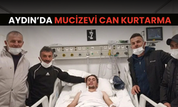 Aydın’da Mucizevi Can Kurtarma