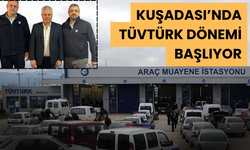 Kuşadası’nda TÜVTÜRK Dönemi Başlıyor