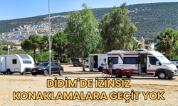 Didim'de izinsiz konaklamalara geçit yok