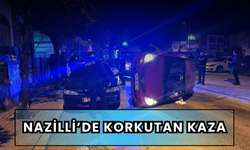 Nazilli’de Korkutan Kaza