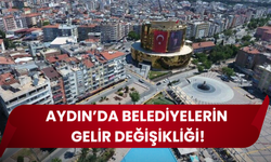 Aydın’da belediyelerin gelir değişikliği!