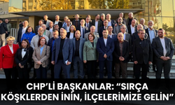 CHP’li Başkanlar: “Sırça Köşklerden İnin, İlçelerimize Gelin”