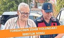 Torbacının zehir yolundaki ibretlik sonu