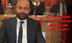 AK Partili Gürer, “Aydın’ımız için durmak yok, yola devam”