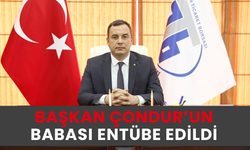 Aydın Ticaret Borsası Başkanı Fevzi Çondur’un Babası Entübe Edildi