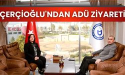 Çerçioğlu'ndan ADÜ ziyareti