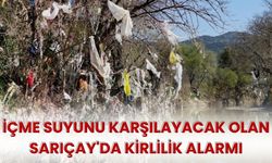 İçme suyunu karşılayacak olan Sarıçay'da kirlilik alarmı