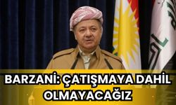 Barzani: Çatışmaya dahil olmayacağız