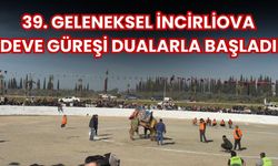 39. geleneksel İncirliova deve güreşi dualarla başladı