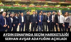 Aydın Esnafında Seçim Hareketliliği: Serhan Avşar Adaylığını Açıkladı