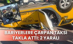 Bariyerlere Çarpan Taksi Takla Attı: 2 yaralı