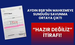 Aydın BŞB'nin Mahkemeye Sunduğu O Savunma
