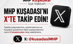 MHP Kuşadası X hesabı açtığını duyurdu