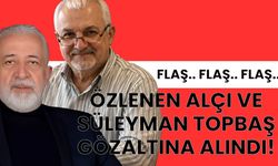 Süleyman Topbaş ve Özlenen Alçı Gözaltına alındı!