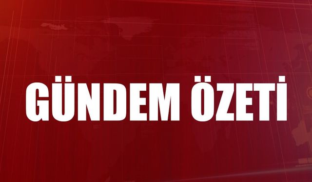 27 Kasım Perşembe Gündem Özeti