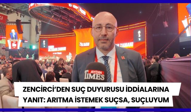 Zencirci’den Suç Duyurusu İddialarına Yanıt: Arıtma İstemek Suçsa, Suçluyum!