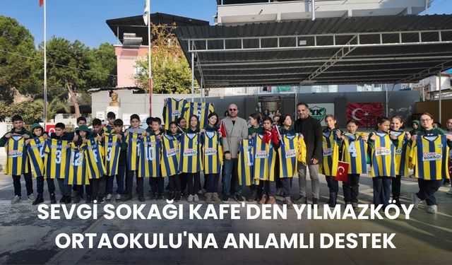Sevgi Sokağı Kafe'den Yılmazköy Ortaokulu'na Anlamlı Destek