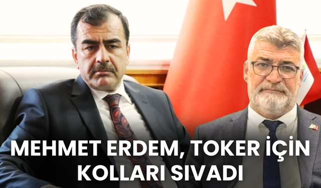 Mehmet Erdem, Kerim Toker için kolları sıvadı