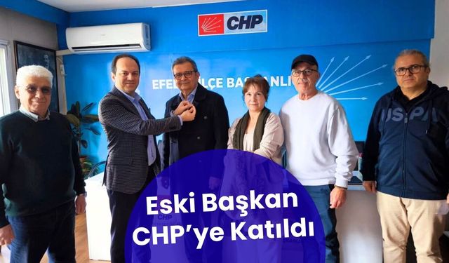 Eski Başkan, CHP’ye Katıldı