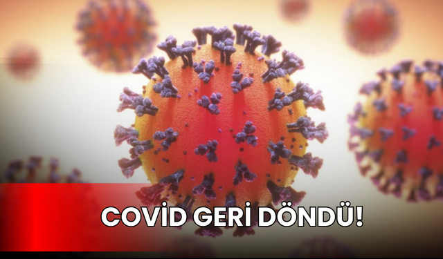 Covid Geri Döndü