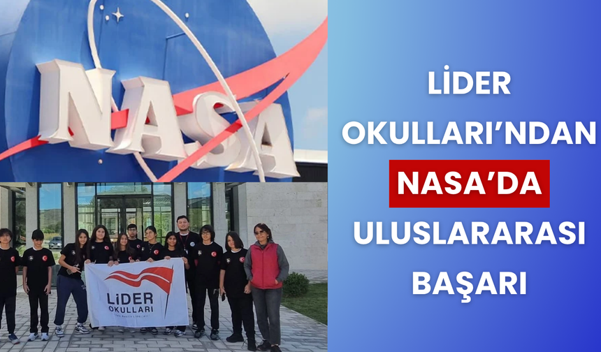 Lider Okulları'ndan NASA’da uluslararası başarı
