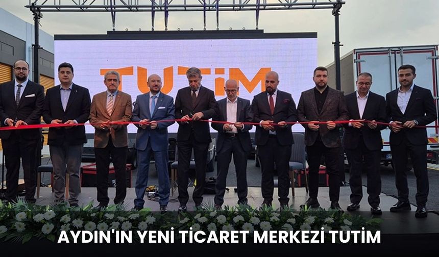 Aydın'ın Yeni Ticaret Merkezi TUTİM